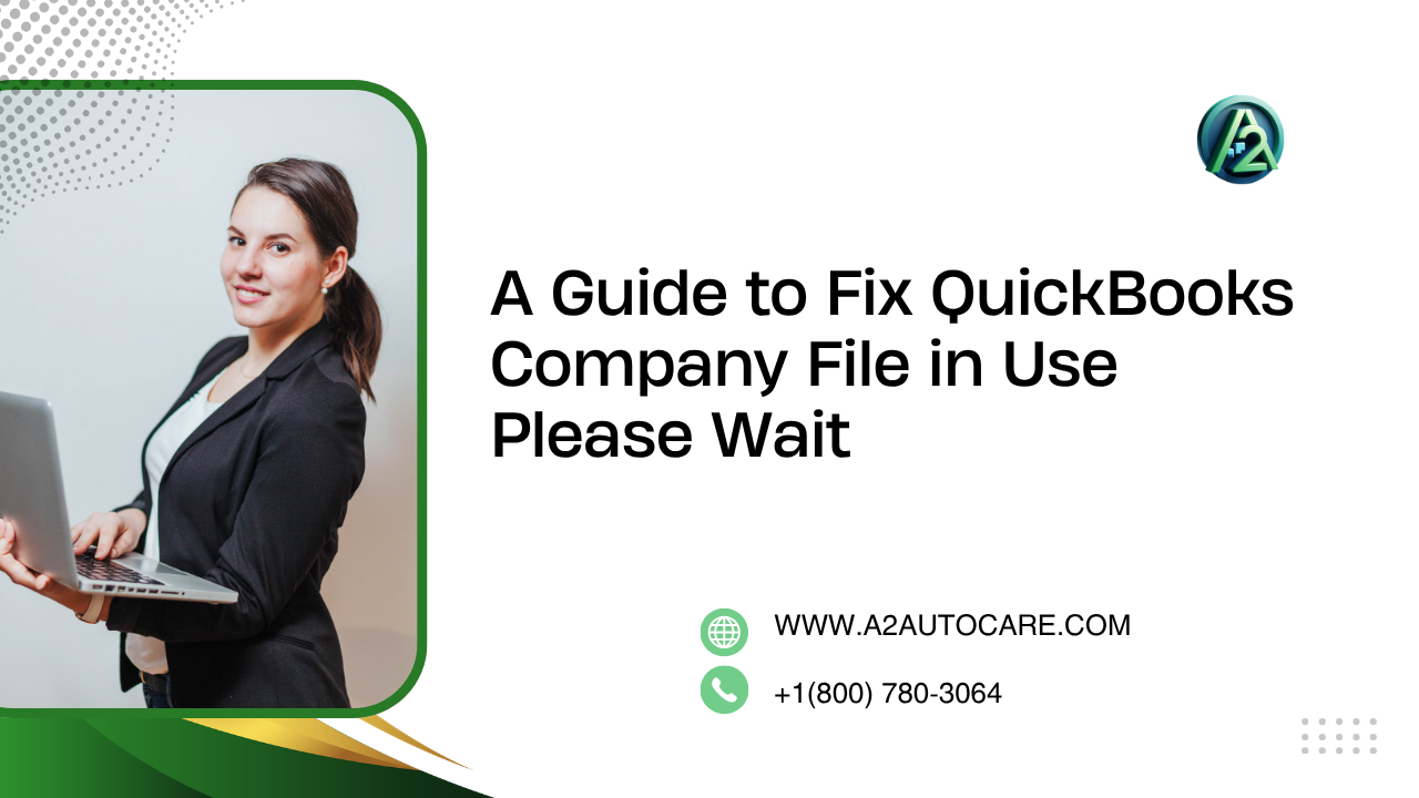 QuickBooks Company File In Use Please Wait Error Solutions